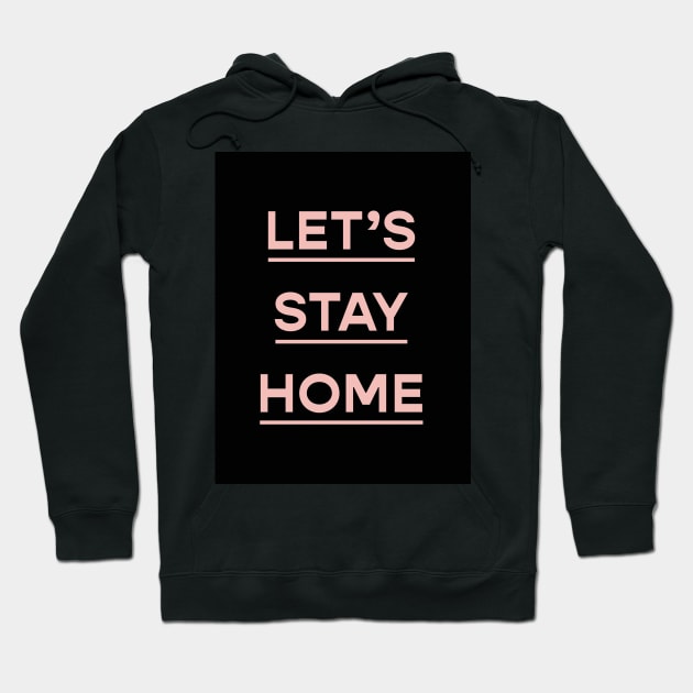 Stay home Hoodie by VictoriaBlackDesigns